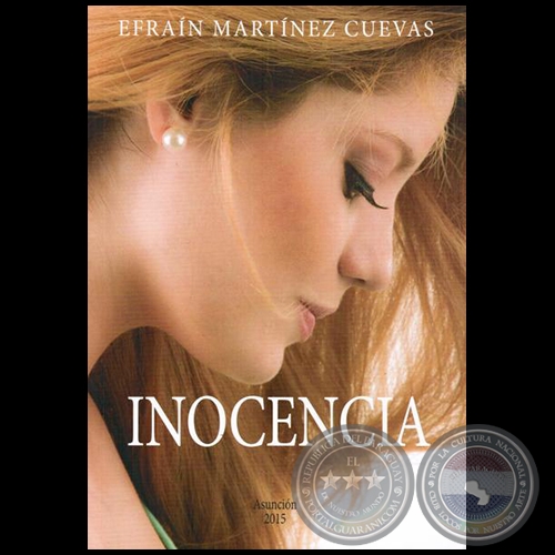 INOCENCIA - Autor: EFRAÍN MARTÍNEZ CUEVAS - Año 2015